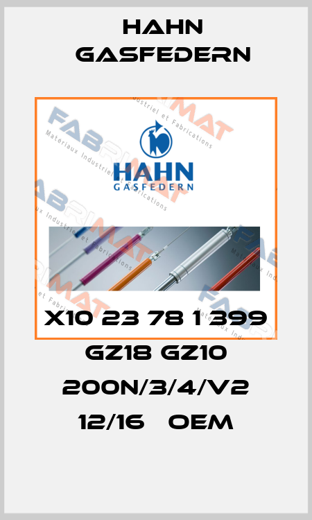 X10 23 78 1 399 GZ18 GZ10 200N/3/4/V2 12/16   OEM Hahn Gasfedern