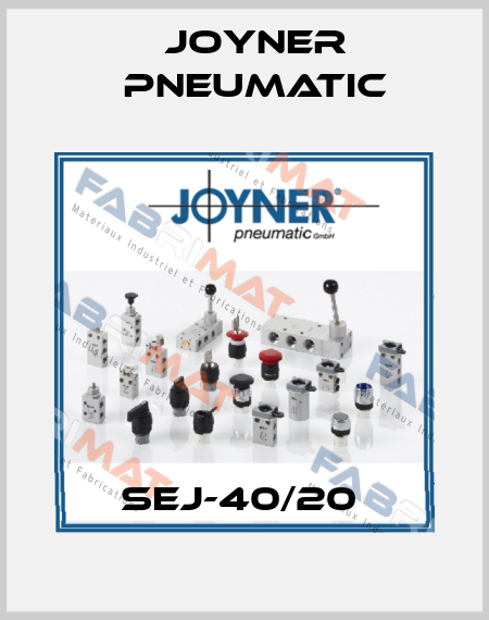 SEJ-40/20  Joyner Pneumatic