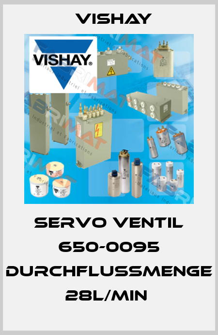 SERVO VENTIL 650-0095 DURCHFLUSSMENGE 28L/MIN  Vishay