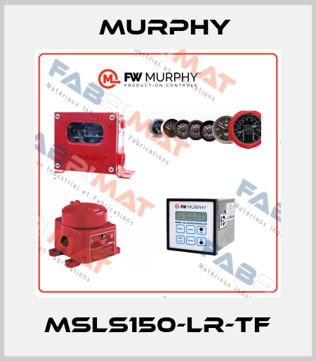MSLS150-LR-TF Murphy