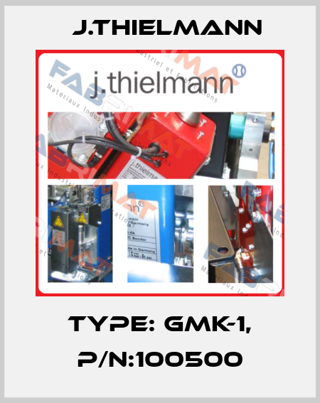 Type: GMK-1, P/N:100500 J.Thielmann