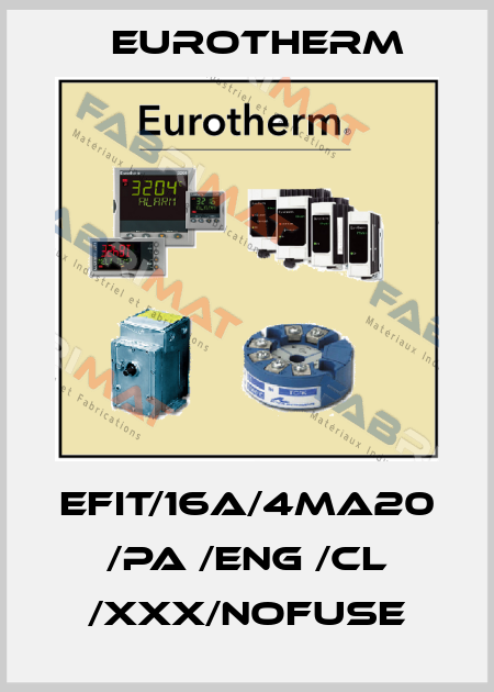 EFIT/16A/4MA20 /PA /ENG /CL /XXX/NOFUSE Eurotherm