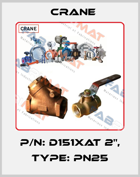 P/N: D151XAT 2", Type: PN25 Crane