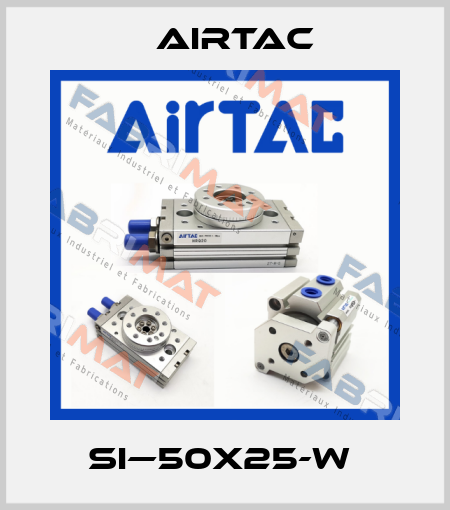 SI—50X25-W  Airtac