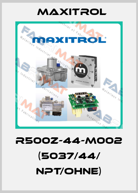 R500Z-44-M002 (5037/44/ NPT/OHNE) Maxitrol