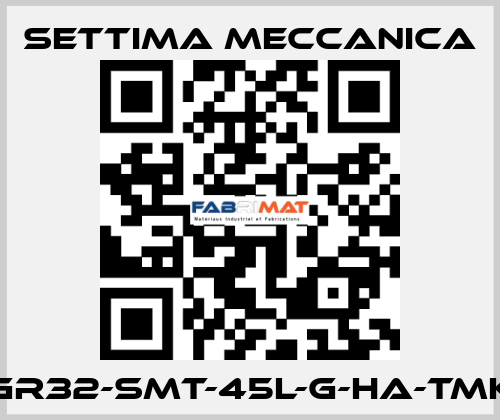 GR32-SMT-45L-G-HA-TMK Settima Meccanica