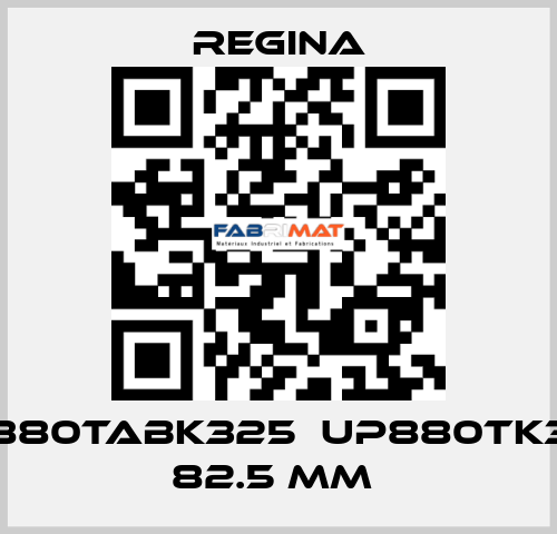 SLF880TABK325  UP880TK3.1/4  82.5 MM  Regina
