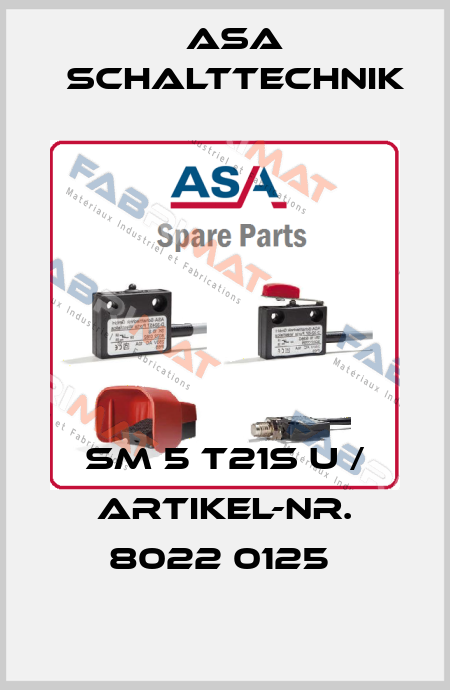 SM 5 T21S U / ARTIKEL-NR. 8022 0125  ASA Schalttechnik