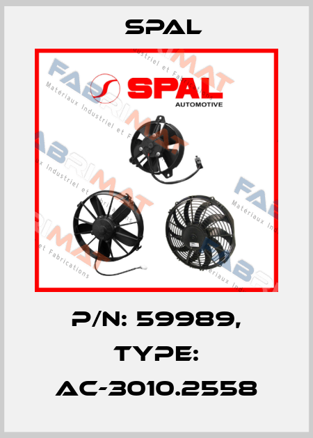 P/N: 59989, Type: AC-3010.2558 SPAL