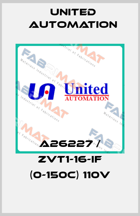 A26227 / ZVT1-16-IF (0-150c) 110v United Automation