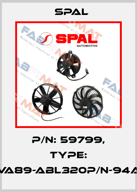 P/N: 59799, Type: VA89-ABL320P/N-94A SPAL