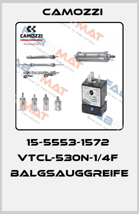 15-5553-1572  VTCL-530N-1/4F  BALGSAUGGREIFE  Camozzi