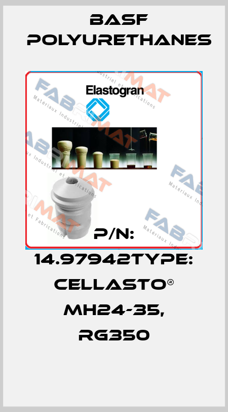 P/N: 14.97942Type: Cellasto® MH24-35, RG350 BASF Polyurethanes