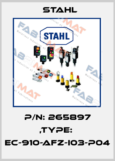 P/N: 265897 ,Type:  EC-910-AFZ-I03-P04 Stahl