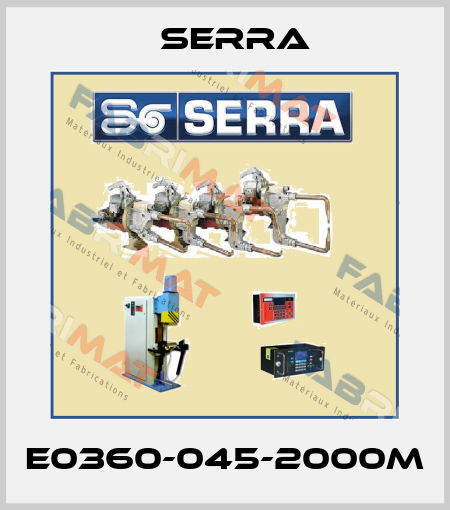 E0360-045-2000M Serra
