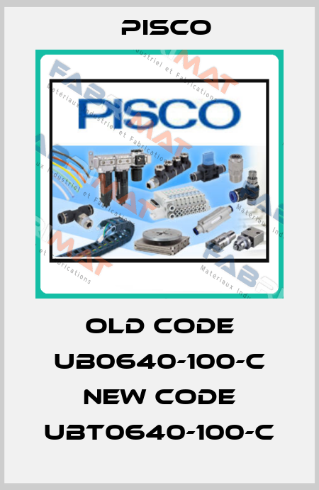 old code UB0640-100-C new code UBT0640-100-C Pisco