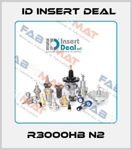 R3000HB N2 ID Insert Deal
