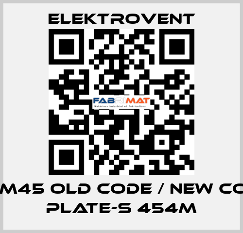 OPM45 old code / new code PLATE-S 454M ELEKTROVENT