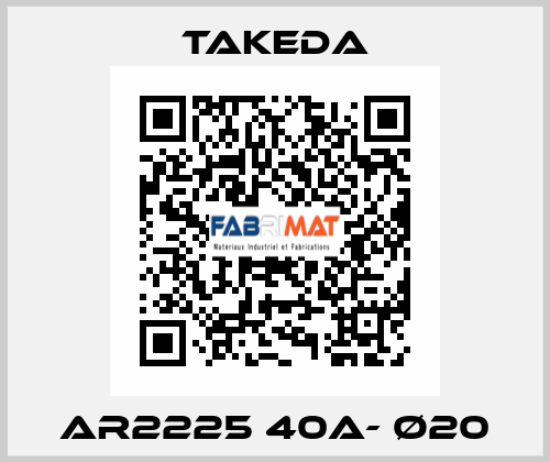 AR2225 40A- Ø20 Takeda
