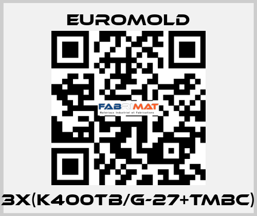 3x(K400TB/G-27+TMBC) EUROMOLD