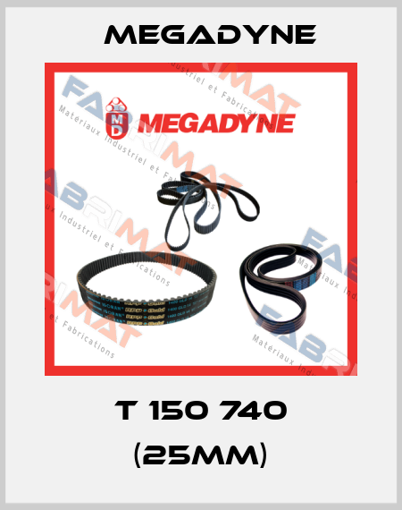 T 150 740 (25mm) Megadyne