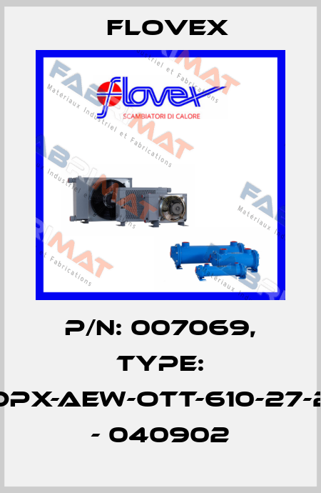 P/N: 007069, Type: DPX-AEW-OTT-610-27-2 - 040902 Flovex
