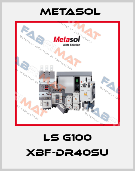 LS G100 XBF-DR40SU Metasol