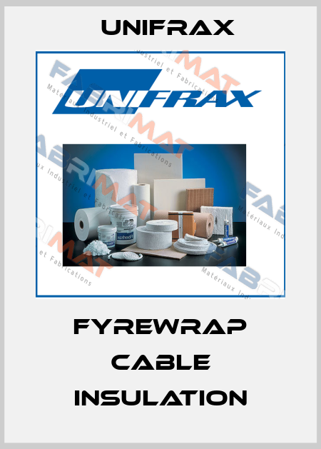 FyreWrap Cable Insulation Unifrax