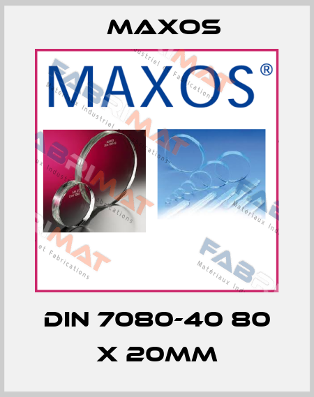 DIN 7080-40 80 X 20mm Maxos