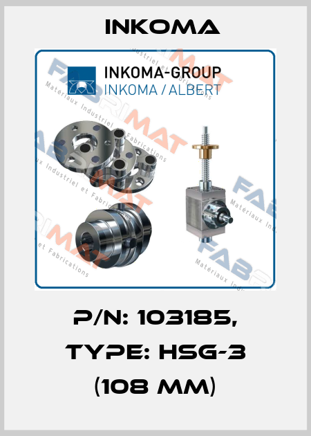 P/N: 103185, Type: HSG-3 (108 mm) INKOMA