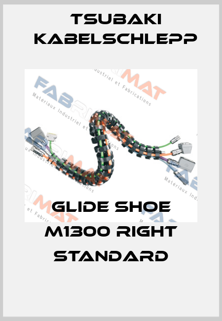 Glide shoe M1300 right standard Tsubaki Kabelschlepp