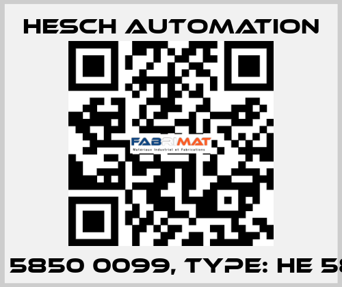 P/N: 5850 0099, Type: HE 5850 Hesch Automation