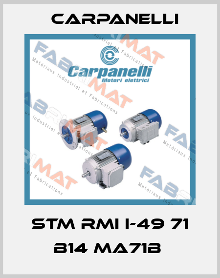 STM RMI I-49 71 B14 MA71B  Carpanelli
