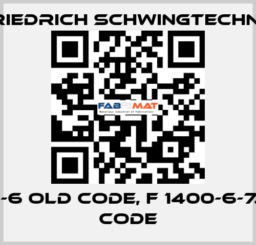 N 1400-6 old code, F 1400-6-7.0 new code Friedrich Schwingtechnik