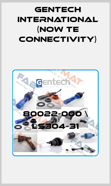 80022-000 \ LS304-31 Gentech International (now TE Connectivity)