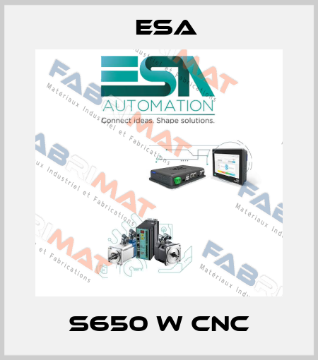 S650 W CNC Esa