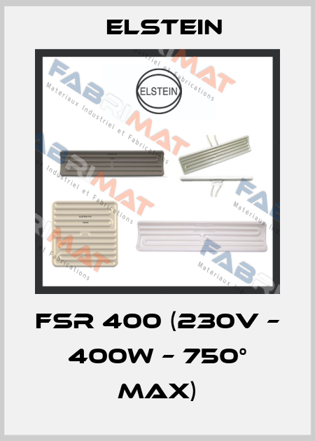 FSR 400 (230V – 400W – 750° MAX) Elstein