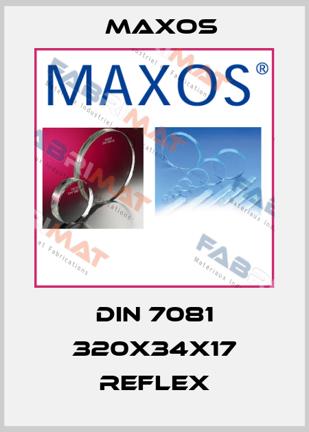 DIN 7081 320X34X17 reflex Maxos