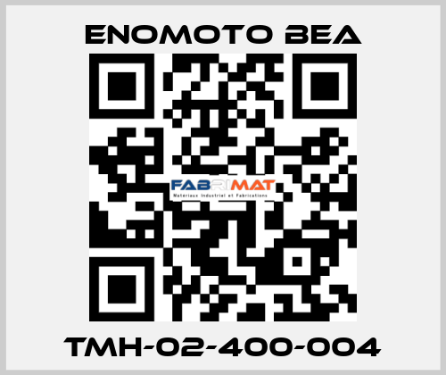 TMH-02-400-004 Enomoto BeA