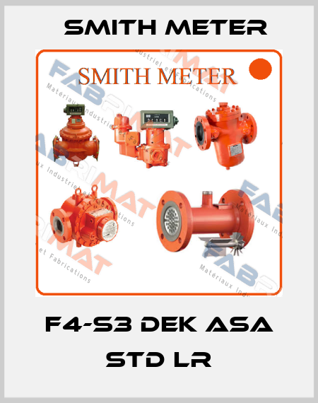 F4-S3 DEK ASA STD LR Smith Meter