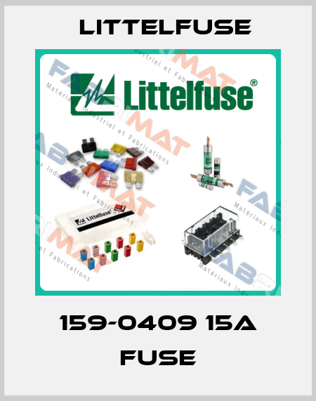 159-0409 15A FUSE Littelfuse