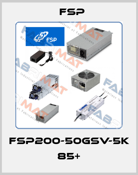 FSP200-50GSV-5K 85+ Fsp