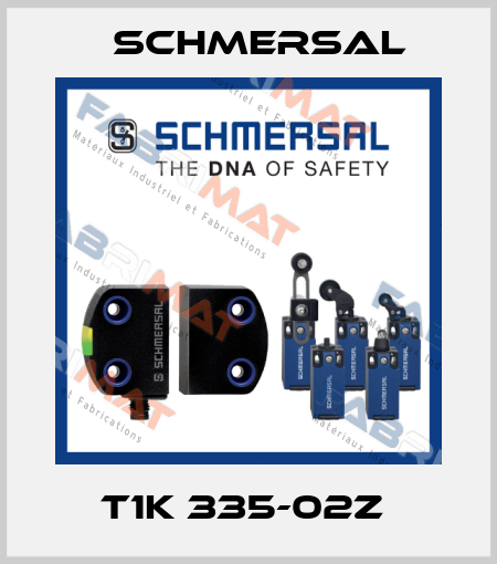 T1K 335-02Z  Schmersal