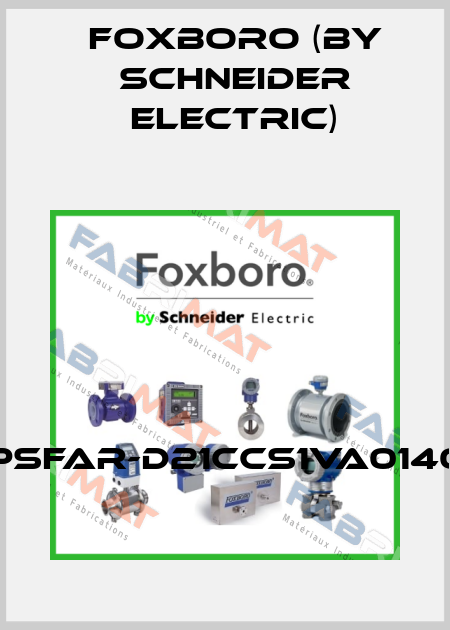 PSFAR-D21CCS1VA0140 Foxboro (by Schneider Electric)