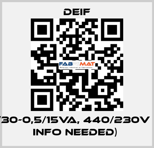 T3-20/30-0,5/15VA, 440/230V (MORE INFO NEEDED)  Deif