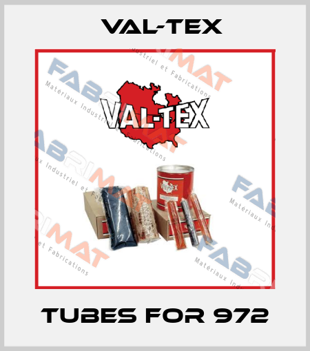 tubes for 972 Val-Tex