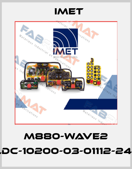 M880-WAVE2 S8-LDC-10200-03-01112-24VDC IMET