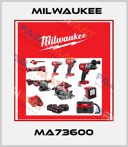 MA73600 Milwaukee
