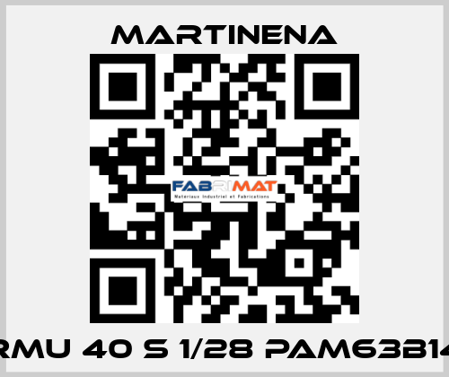 RMU 40 S 1/28 PAM63B14 Martinena