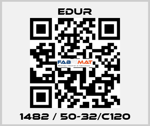 1482 / 50-32/C120 Edur